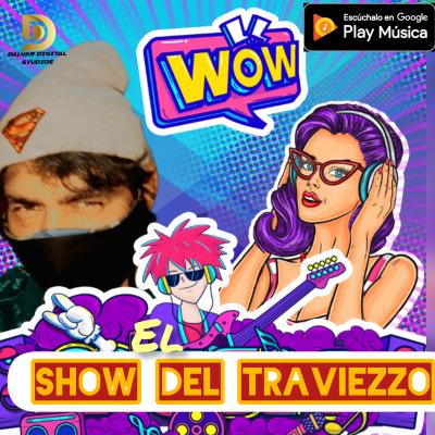 El show del Traviezzo vii